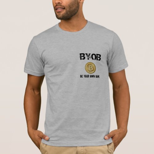 BYOB Be Your Own Bank _ Bitcoin tshirt  qr code
