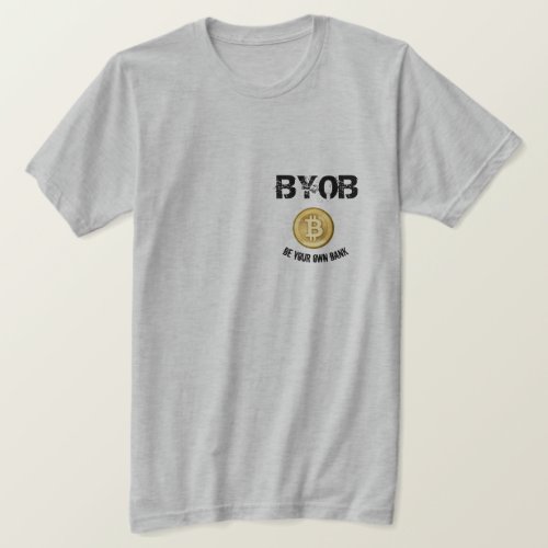 BYOB Be Your Own Bank _ Bitcoin tshirt  qr code