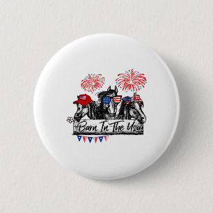 Byrn In The Usa Horses Funny Horse 4th Of July Button