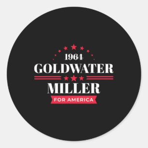 Byrry Goldwater Shirt Republican 1964 Campaign  Classic Round Sticker