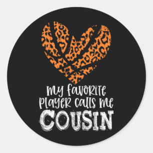 Bysketbyll Cousin Cheetah My Favorite Player Calls Classic Round Sticker