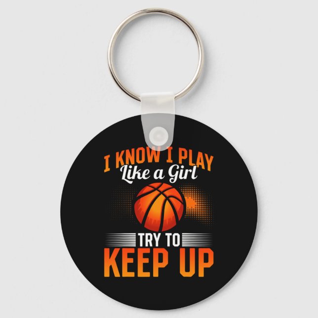 Bysketbyll - I Know I Play Like A Girl Try To Keep Keychain (Front)