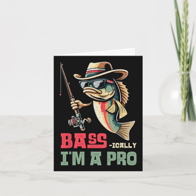 Byss-ically I Am A Pro Funny Fishing Lovers  Card (Front)