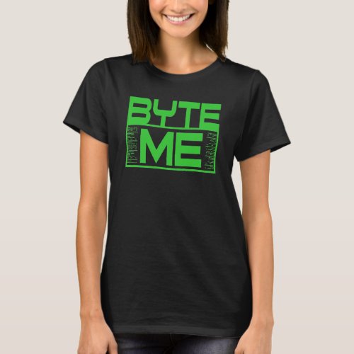 Byte Me Computer IT Tech Software Programmer Geek T_Shirt