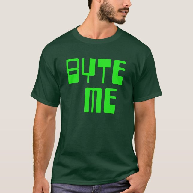 Byte Me T-Shirt (Front)