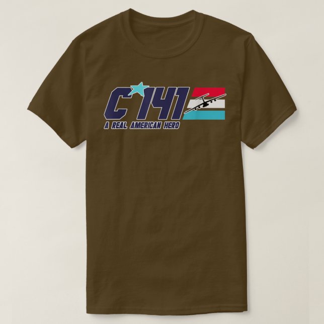 C141, A Real American Hero  T-Shirt (Design Front)