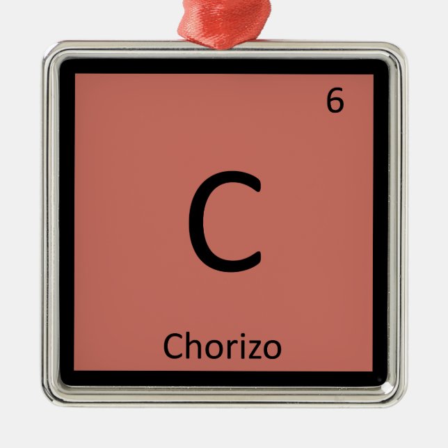C - Chorizo Chemistry Periodic Table Symbol Metal Ornament (Front)