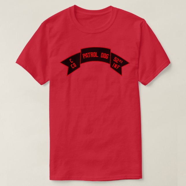 C Co 52nd Infantry Patrol Dog Scroll wo Txt T-Shirt (Design Front)