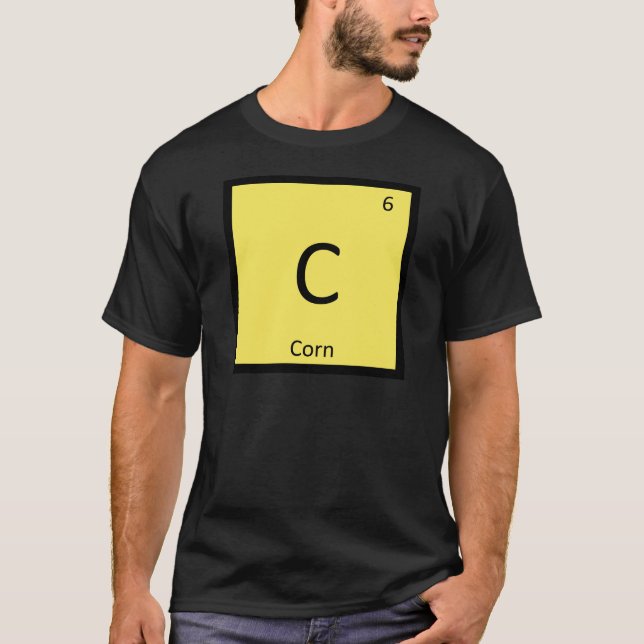 C - Corn Vegetable Chemistry Periodic Table Symbol T-Shirt (Front)