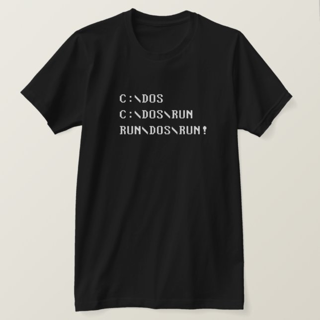 C:\DOS\RUN T-Shirt (Design Front)