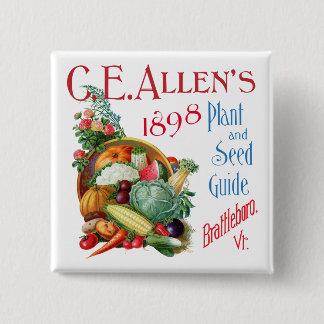 C.E. Allen's 1898 Plants and Seed Guide magnet Button