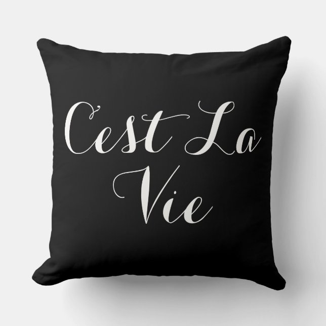 C’est La Vie Throw Pillow (Front)