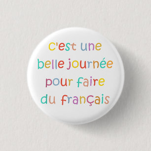 C’est une Belle Journée pour Faire du Français Button
