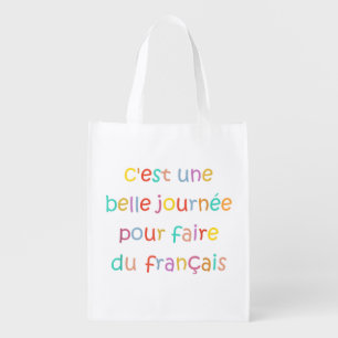 C’est une Belle Journée pour Faire du Français Grocery Bag
