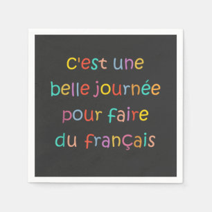 C’est une Belle Journée pour Faire du Français Napkins