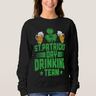 C Irish St Patrick's Day Drinking Team Sweatshirt