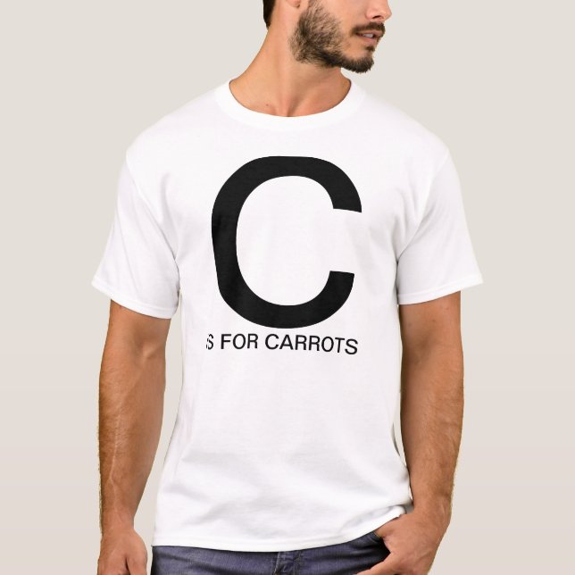 C is for Carrots T-Shirt (Front)