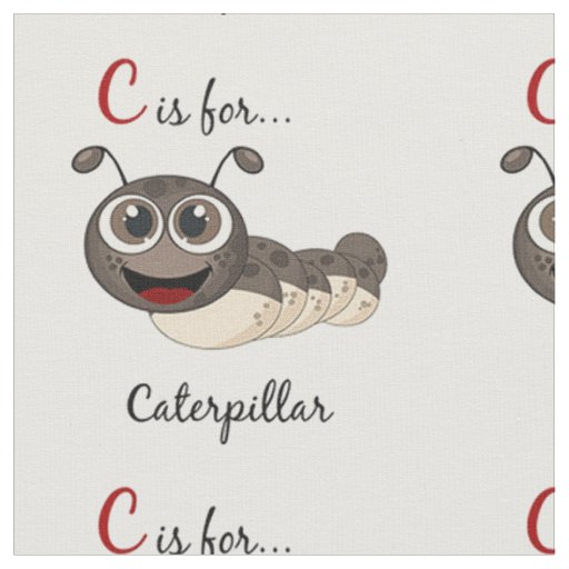 C Is For Caterpillar Fabric