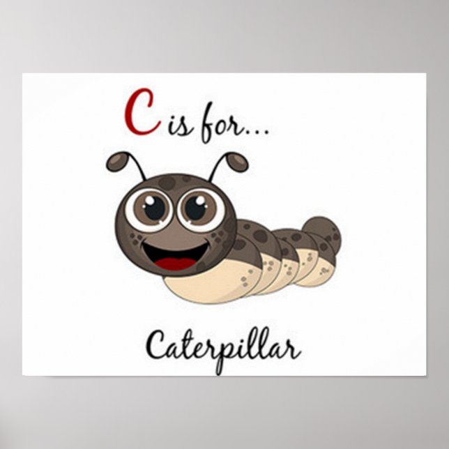 C Is For Caterpillar Poster (Front)