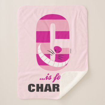 C Is For Cheshire Cat | Add Your Name Sherpa Blanket by DisneyLogosLetters at Zazzle
