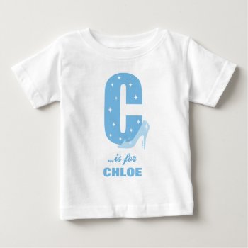 C Is For Cinderella | Add Your Name 2 Baby T-shirt by DisneyLogosLetters at Zazzle