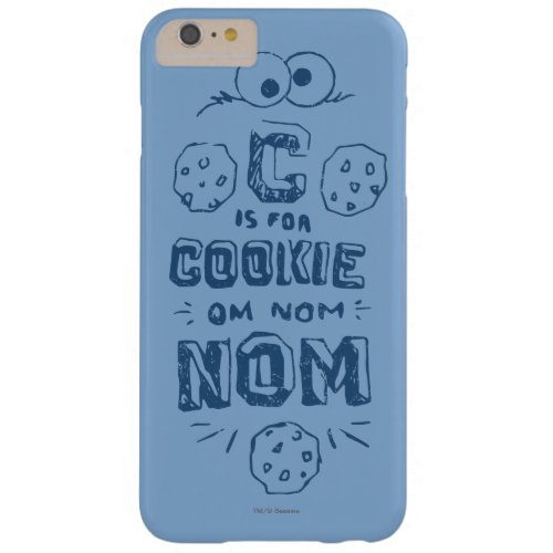 C is for Cookie Barely There iPhone 6 Plus Case