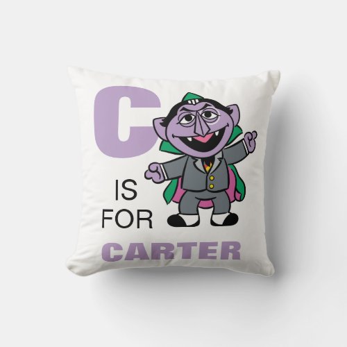 C is for Count von Count  Add Your Name Throw Pillow