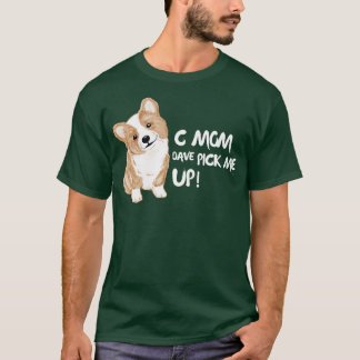 C Mom Dave Pick Me Up T-Shirt