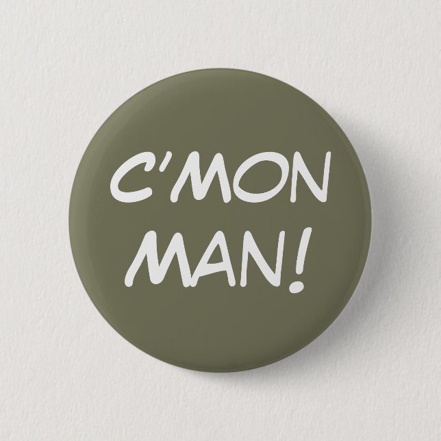 C’Mon Man! Button (Front)