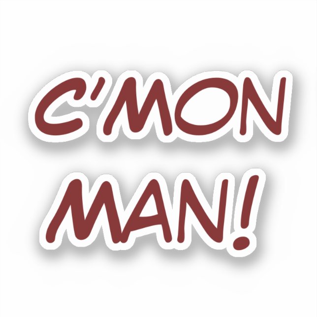 C’Mon Man! Sticker (Front)