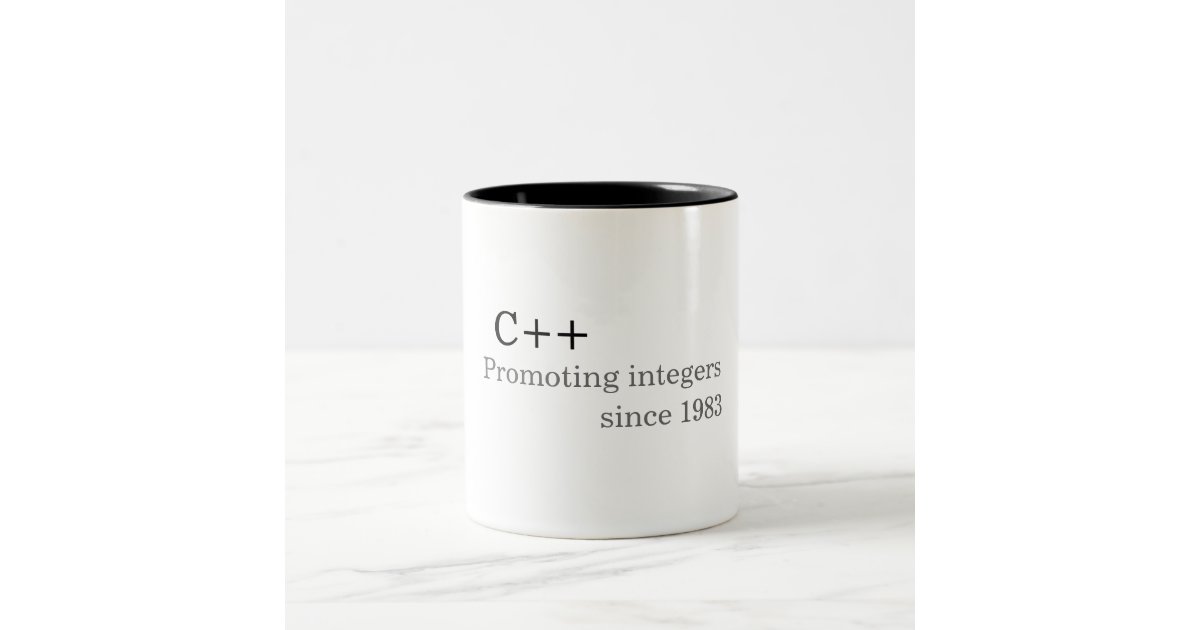 C++: Promoting integers since 1983 (mug) Two-Tone Coffee Mug | Zazzle