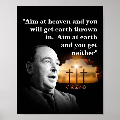 C S Lewis Quote On Heaven And Earth Poster