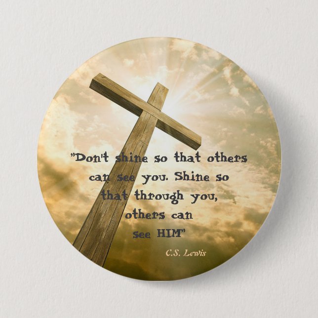 C.S. Lewis Quote On Shining Button (Front)
