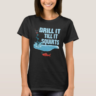 C:\Users\Administrator\Downloads\FISH 7\Drill It T T-Shirt