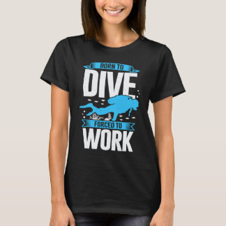 C:\Users\Administrator\Downloads\Scuba Diving\Born T-Shirt