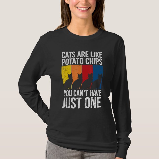 Ca Cats Are Like Potato Chips Cat T-Shirt (Front)