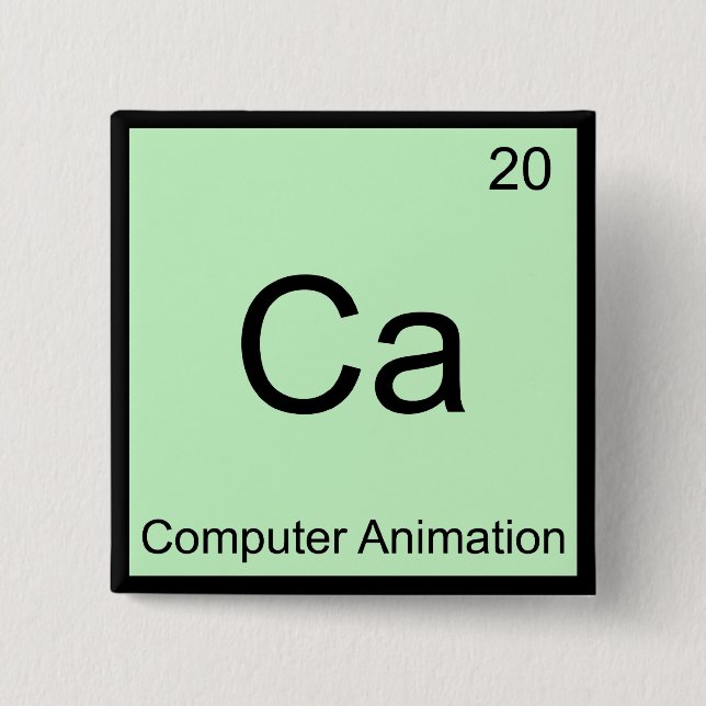 Ca - Computer Animation Funny Chemistry Element T Button (Front)