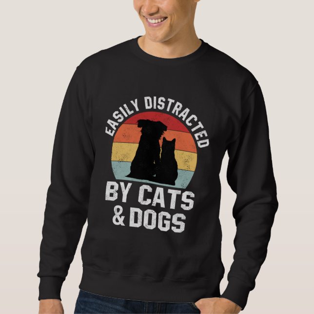 Ca For Women Easily Distracted By Cats And Dogs Mo Sweatshirt (Front)