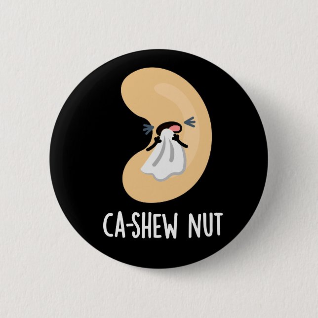 Ca-shew Funny Sneezing Cashew Nut Pun Dark BG Button (Front)