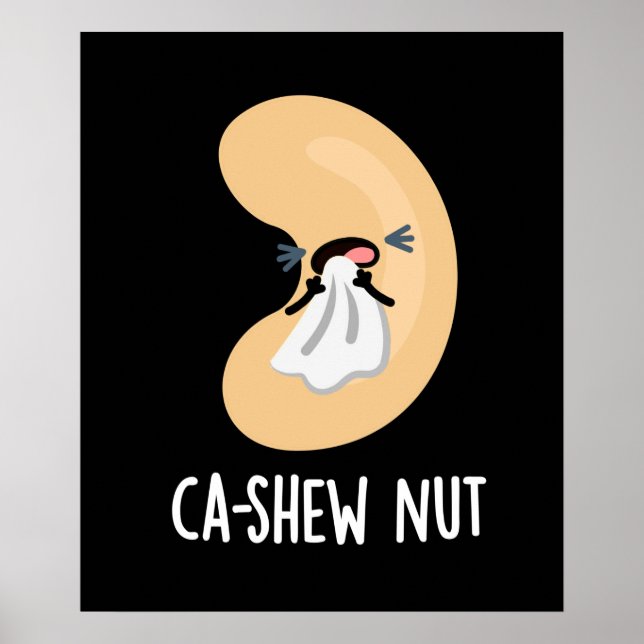 Ca-shew Funny Sneezing Cashew Nut Pun Dark BG Poster (Front)