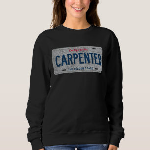 CA State Vanity License Plate CARPENTER Sweatshirt