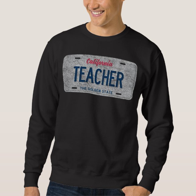 CA State Vanity License Plate TEACHER Sweatshirt (Front)