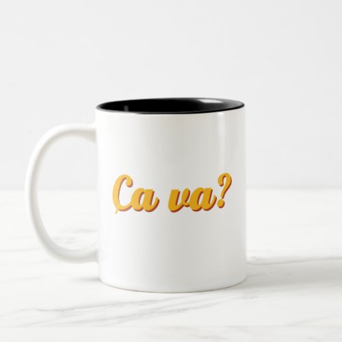 Ca Va How Are You Vintage French Word and Phrase Two_Tone Coffee Mug