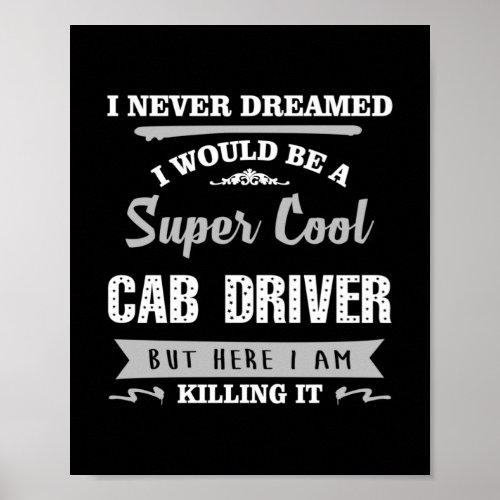 Cab Driver Killing It Humor Novelty Poster
