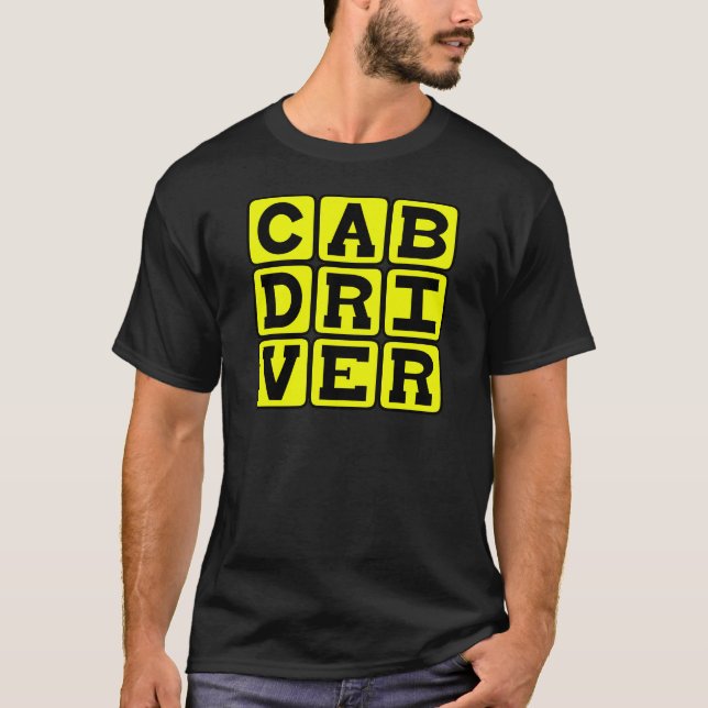 Cab Driver, Taxi Career T-Shirt (Front)