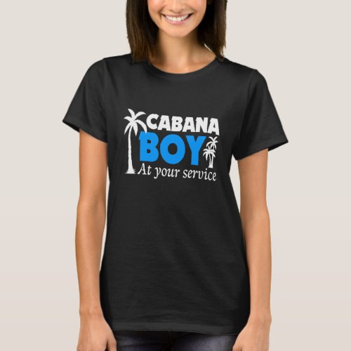 Cabana Boy At Your Service  Bartender Cruise 3 T_Shirt