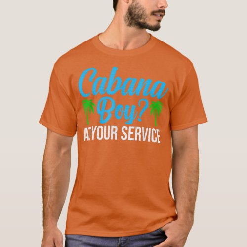 Cabana Boy At Your Services Funny Bartender T_Shirt