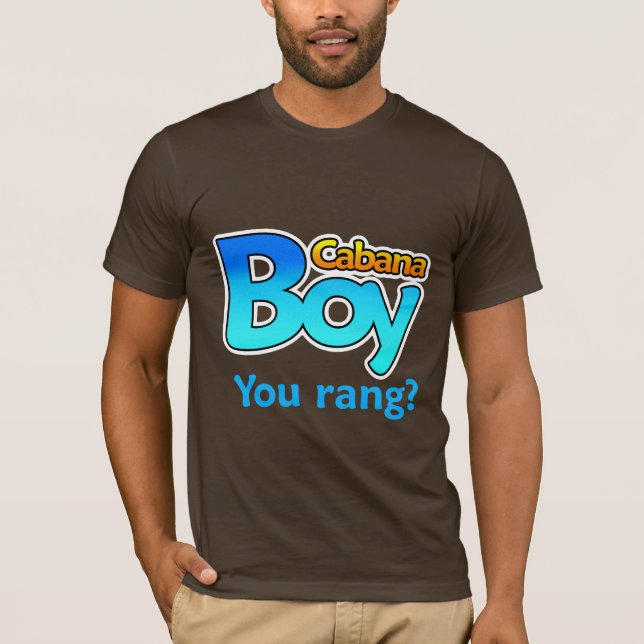 Cabana Boy You Rang? T-Shirt (Front)