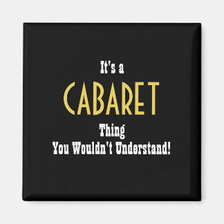 Cabaret Magnet