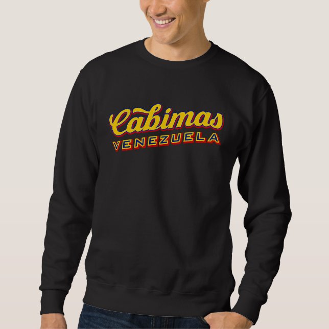 Cabimas Venezuela Sweatshirt (Front)